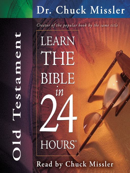 Title details for Learn the Bible in 24 Hours: Old Testament by Chuck Missler - Available